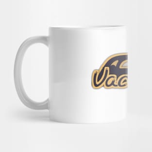 Vacation time Mug